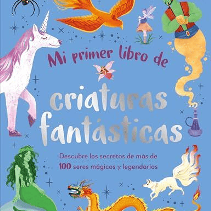 Mi Primer Libro De Criaturas Magicas 1