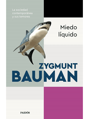 Miedo Liquido - La Sociedad Contemporanea Y Sus Temores
