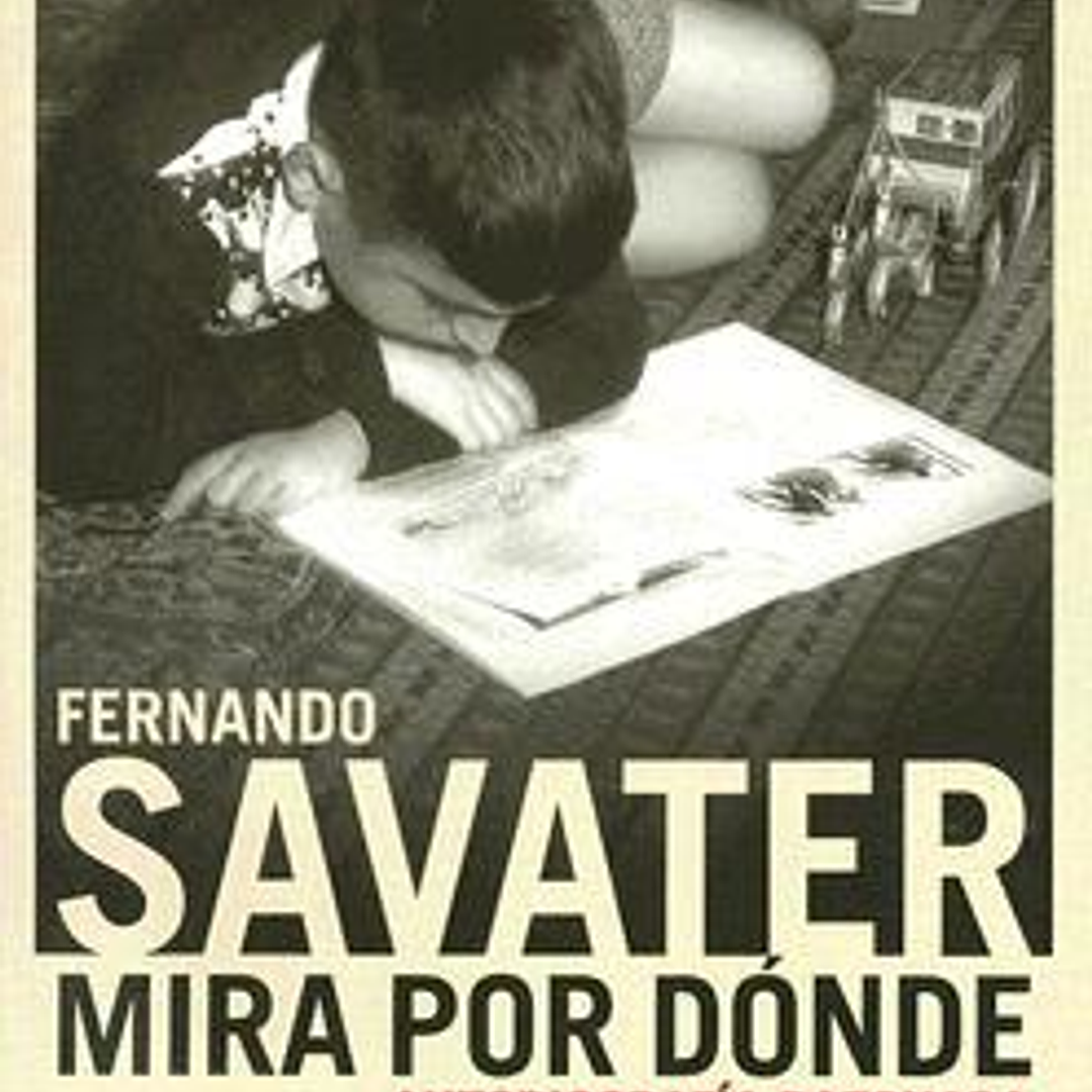 Mira Por Donde - Autobiografia Razonada 1
