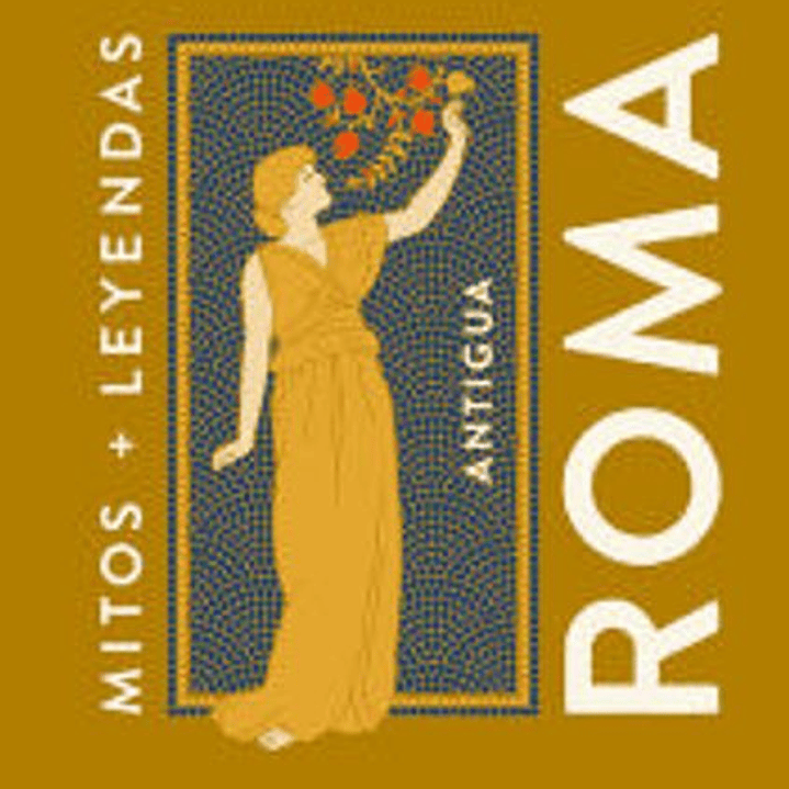 Mitos Y Leyendas De Roma 1