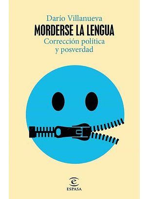 Morderse La Lengua - Correccion Politica Y Posverdad
