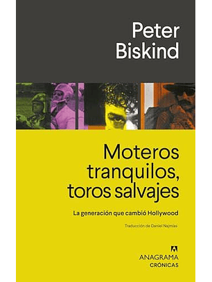 Moteros, Tranquilos, Toros Salvajes. La Generacion Que Cambio Hollywood