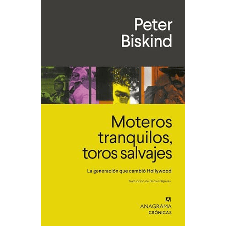 Moteros, Tranquilos, Toros Salvajes. La Generacion Que Cambio Hollywood 1