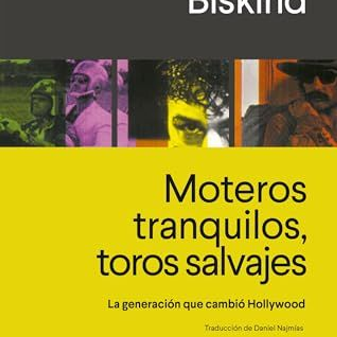 Moteros, Tranquilos, Toros Salvajes. La Generacion Que Cambio Hollywood 1