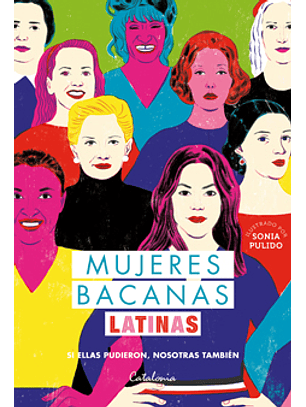 Mujeres Bacanas Latinas - Si Ellas Pudieron Nosotras Tambien
