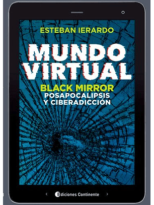 Mundo Virtual - Black Mirror Posapocalipsis Y Ciberadiccion