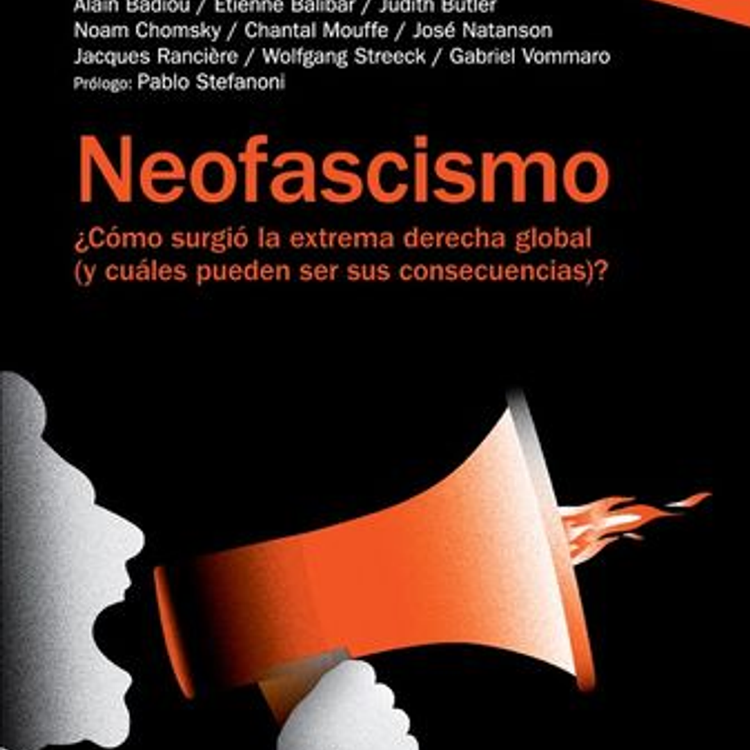 Neofascismo. ¿Como Surgio La Extrema Derecha Global (Y Cuales Pueden Ser Sus Consecuencias)? 1