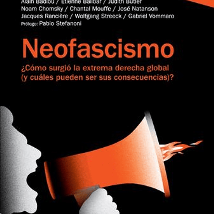 Neofascismo. ¿Como Surgio La Extrema Derecha Global (Y Cuales Pueden Ser Sus Consecuencias)? 1