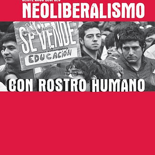 Neoliberalismo Con Rostro Humano