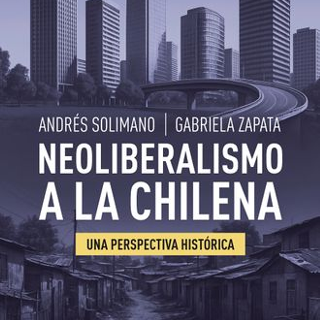 Neoliberalismo A La Chilena 1