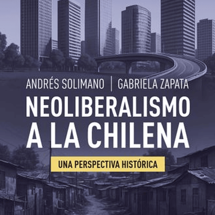 Neoliberalismo A La Chilena 1