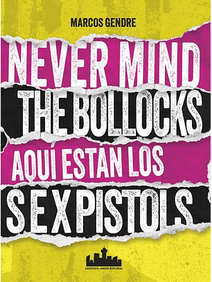Never Mind The Bollocks Aqui Estan Los Sex Pistols