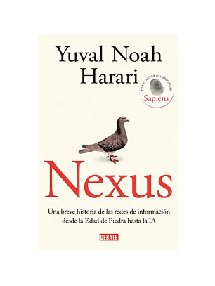 Nexus - Una Breve Historia De Las Redes De Informacion