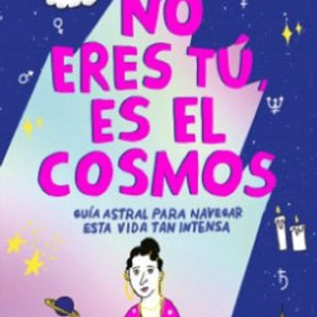 No Eres Tu Es El Cosmos 1