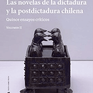 Novelas De La Dictadura Y La Postdictadura Chilena Vol Ii