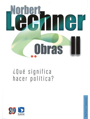 Obras Ii. ¿Que Significa Hacer Politica?