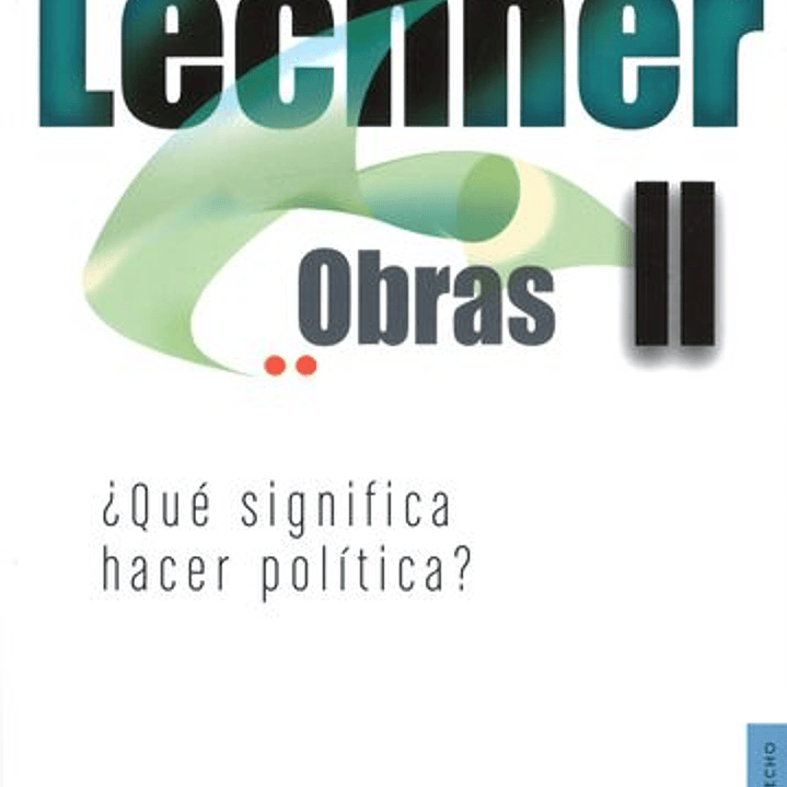 Obras Ii. ¿Que Significa Hacer Politica? 1