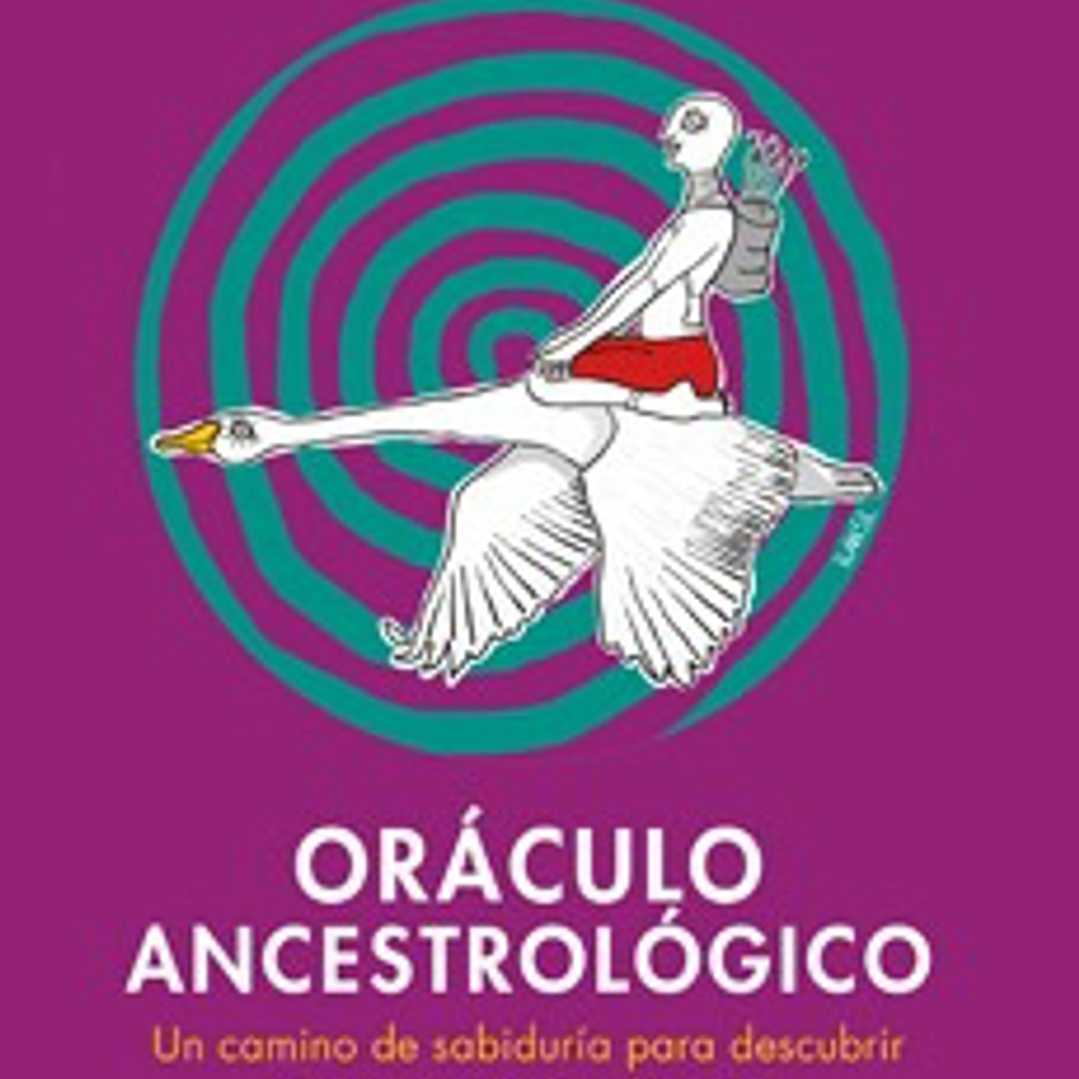 Oraculo Ancestrologico - Un Camino De Sabiduria Para Descubrir Y Sanar Tu Propia Historia 1