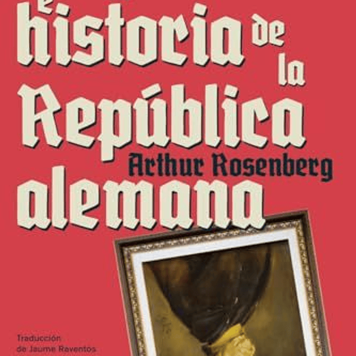 Origen E Historia De La Republica Alemana 1