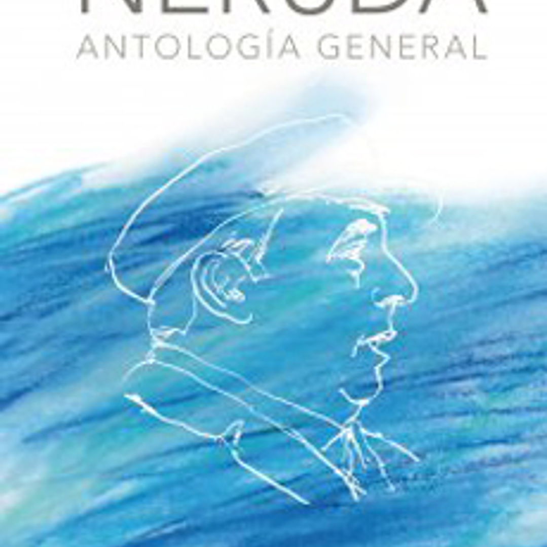 Pablo Neruda Antologia General 1