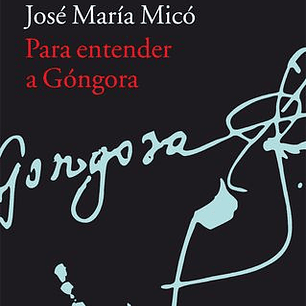 Para Entender A Gongora