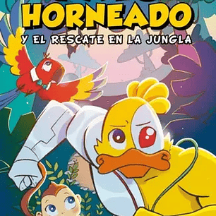Pato Horneado Y El Rescate En La Jungla