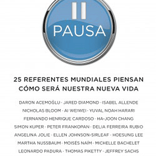Pausa - 25 Referentes Mundiales Piensan Como Sera Nuestra Nueva Vida