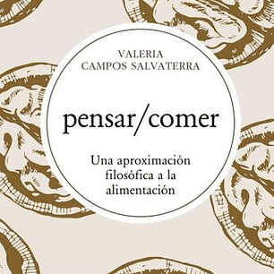 Pensar/comer - Una Aproximacion Filosofica A La Alimentacion