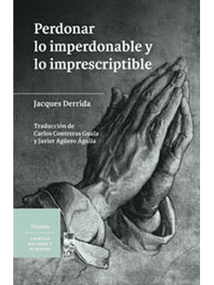 Perdonar Lo Imperdonable Y Lo Imprescriptible
