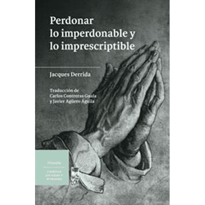Perdonar Lo Imperdonable Y Lo Imprescriptible 1