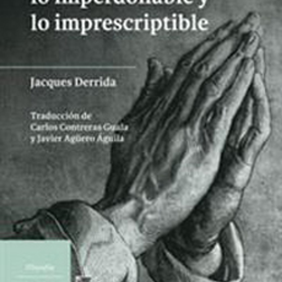 Perdonar Lo Imperdonable Y Lo Imprescriptible 1