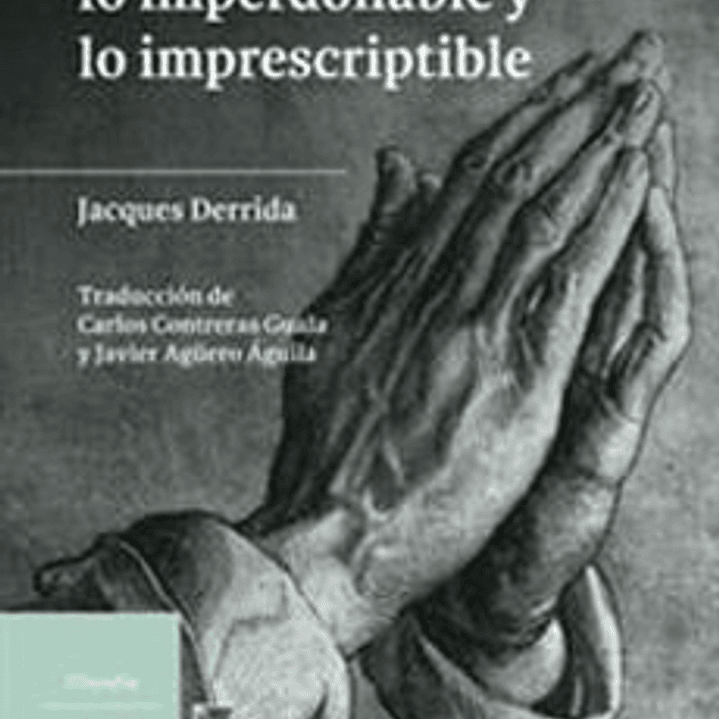 Perdonar Lo Imperdonable Y Lo Imprescriptible 1