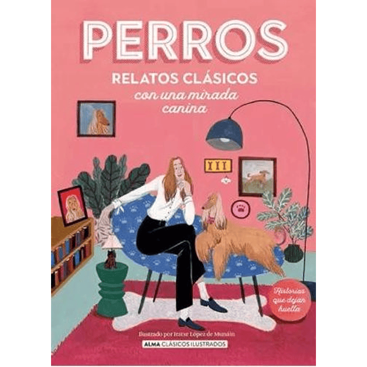 Perros. Relatos Clasicos Con Una Mirada Canina 1