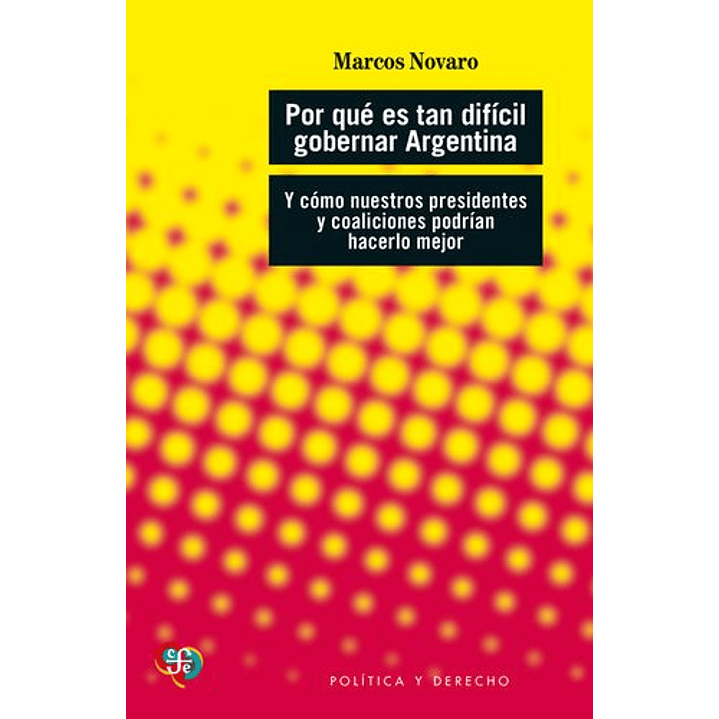 Por Que Es Tan Dificil Gobernar Argentina 1