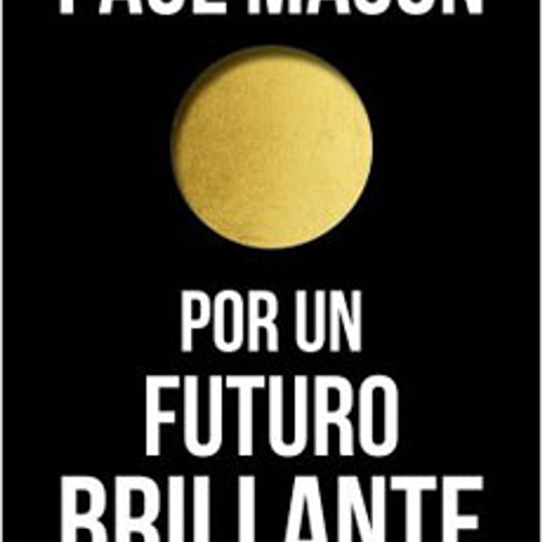 Por Un Futuro Brillante - Una Defensa Radical Del Ser Humano 1