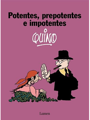 Potentes, Prepotentes E Imponentes