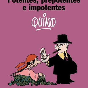 Potentes, Prepotentes E Imponentes