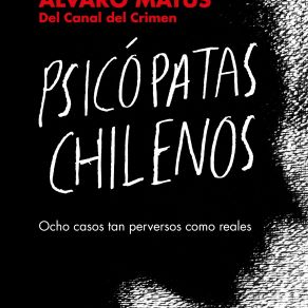 Psicopatas Chilenos 1
