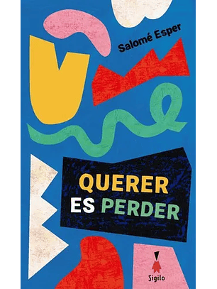 Querer Es Perder