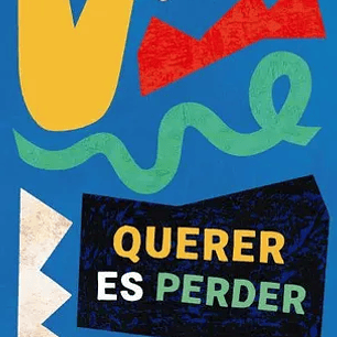 Querer Es Perder