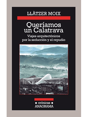 Queriamos Un Calatrava