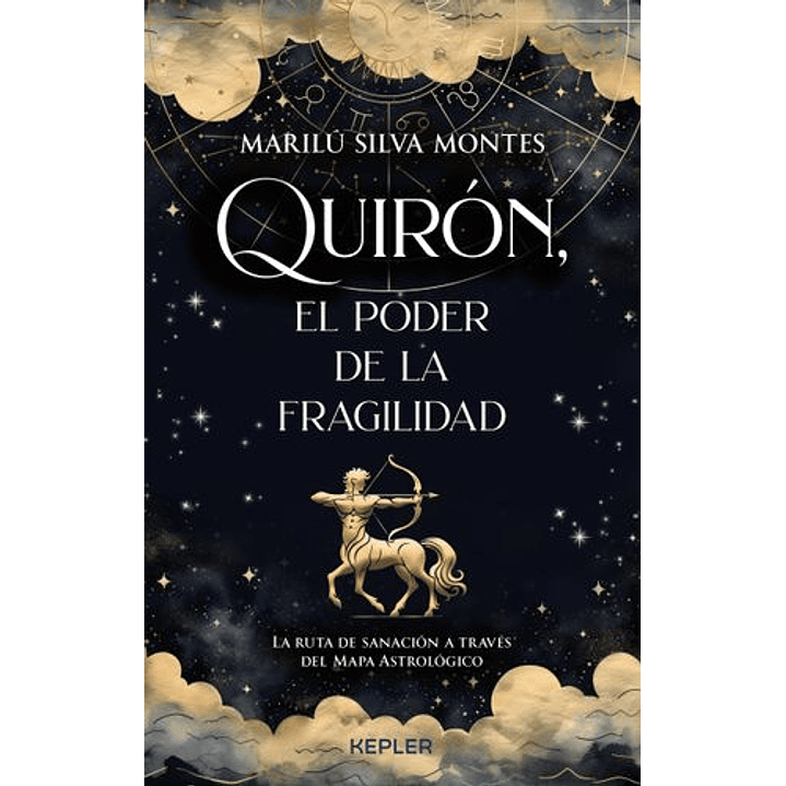 Quiron - El Poder De La Fragilidad - La Ruta De Sanacion A Traves Del Mapa Astrologico 1