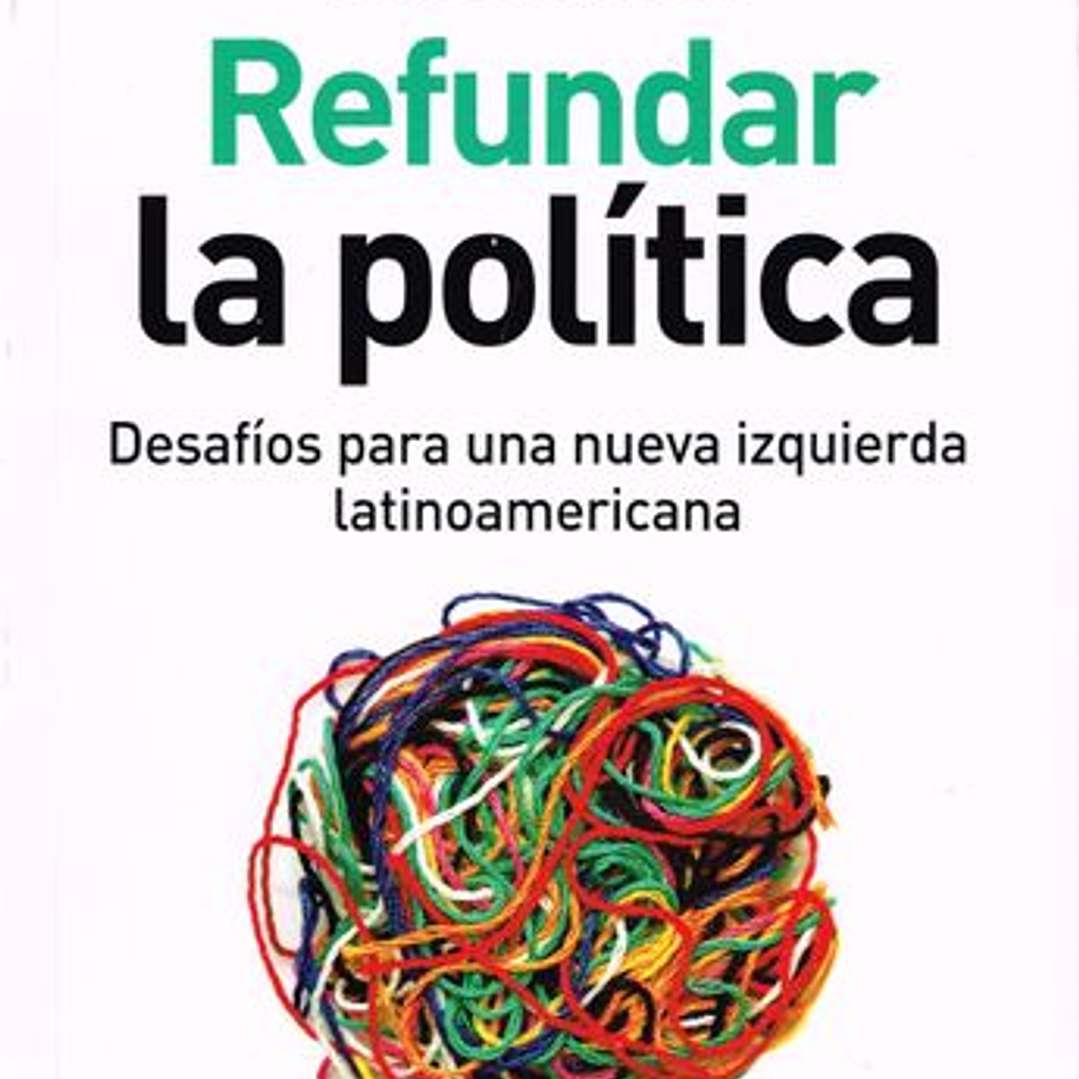 Refundar La Politica 1