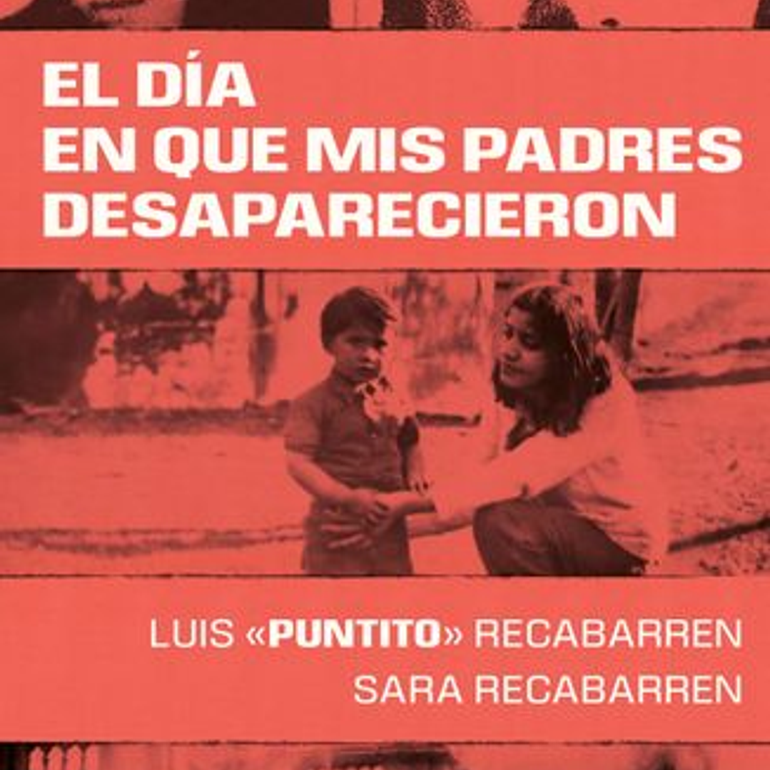 El Dia Que Mis Padres Desaparecieron 1