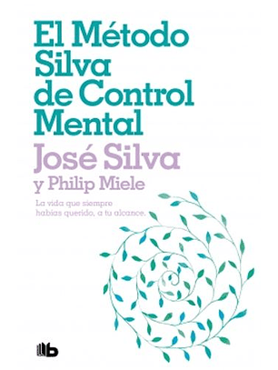 El Metodo Silva De Control Mental