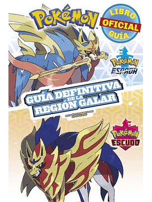 Pokemon - Guia Definitiva De La Region Galar