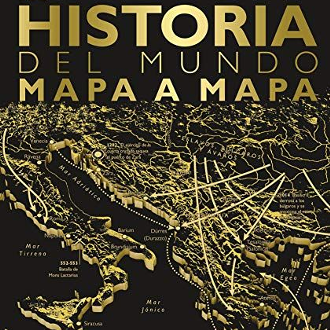Historia Del Mundo Mapa A Mapa 1