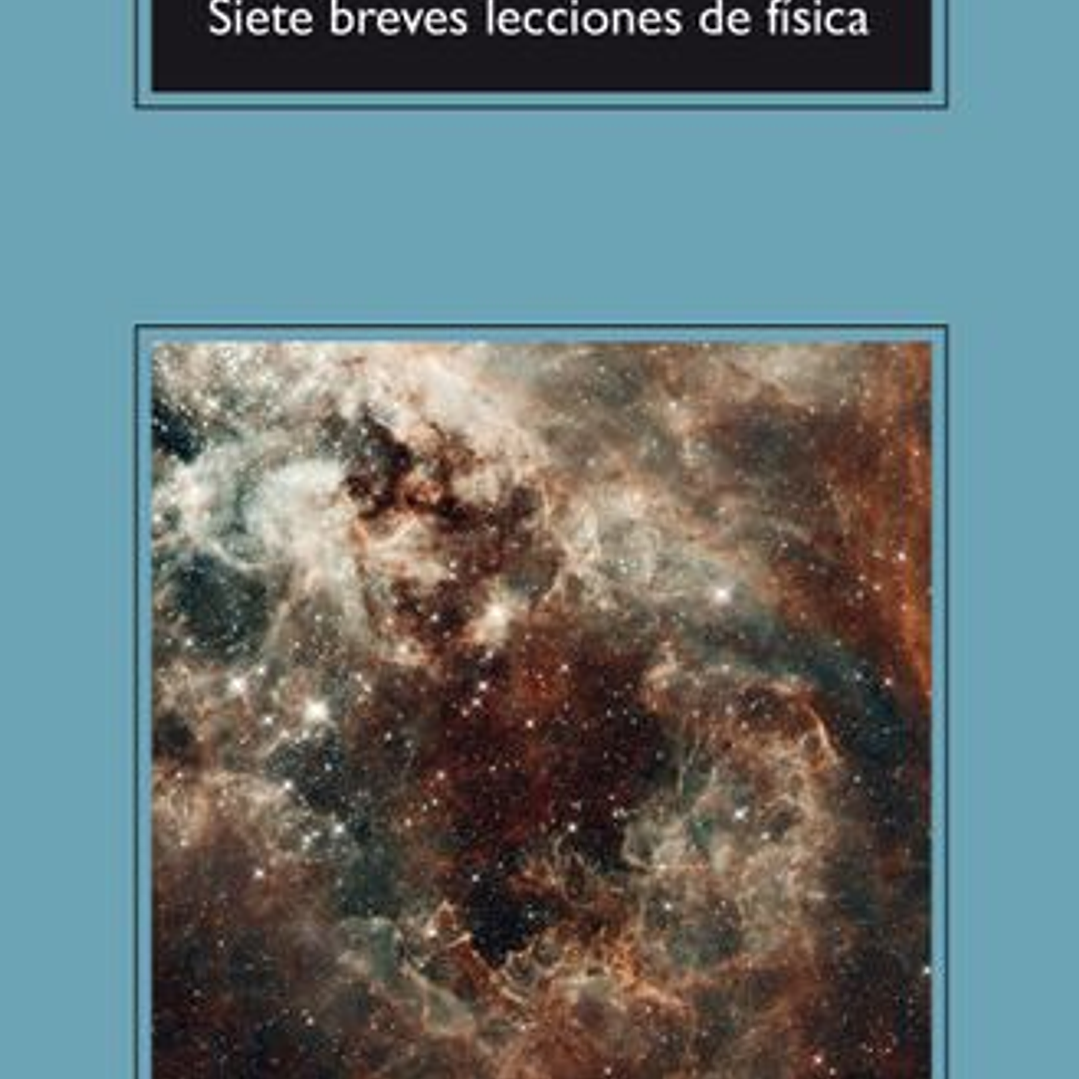 Siete Breves Lecciones De Fisica 1