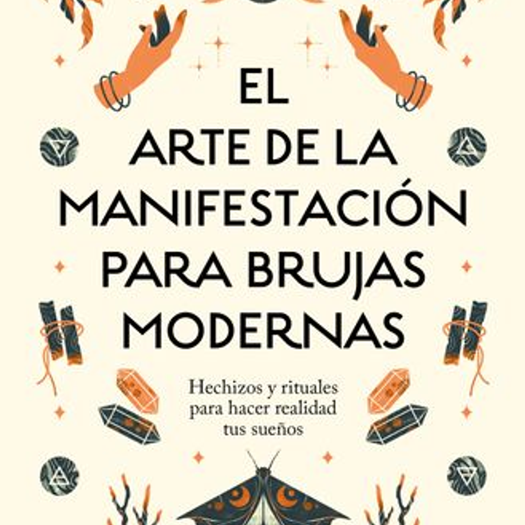 El Arte De La Manifestacion Para Brujas Modernas 1