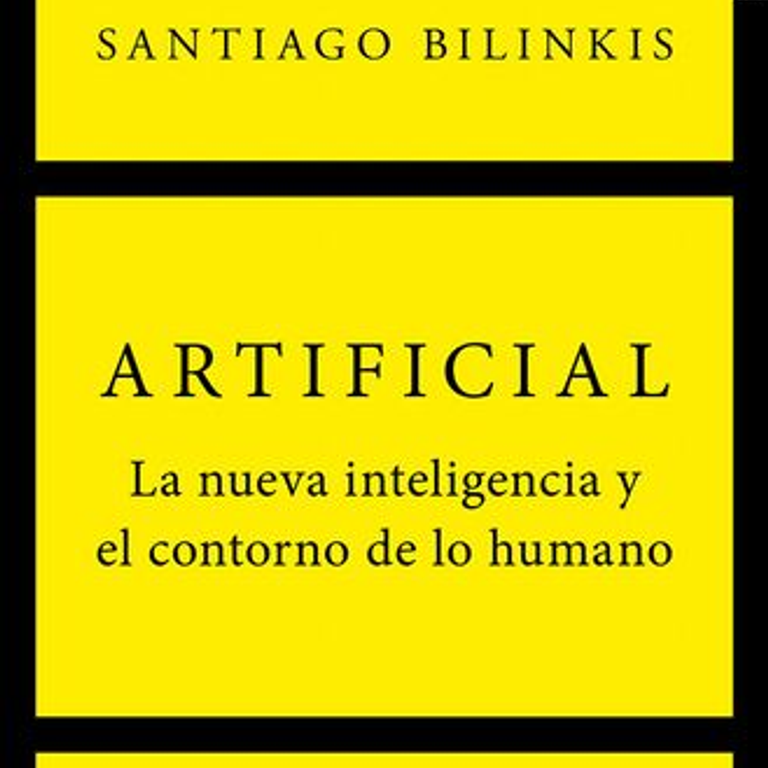 Artificial - La Nueva Inteligencia Y El Contorno De Lo Humano 1